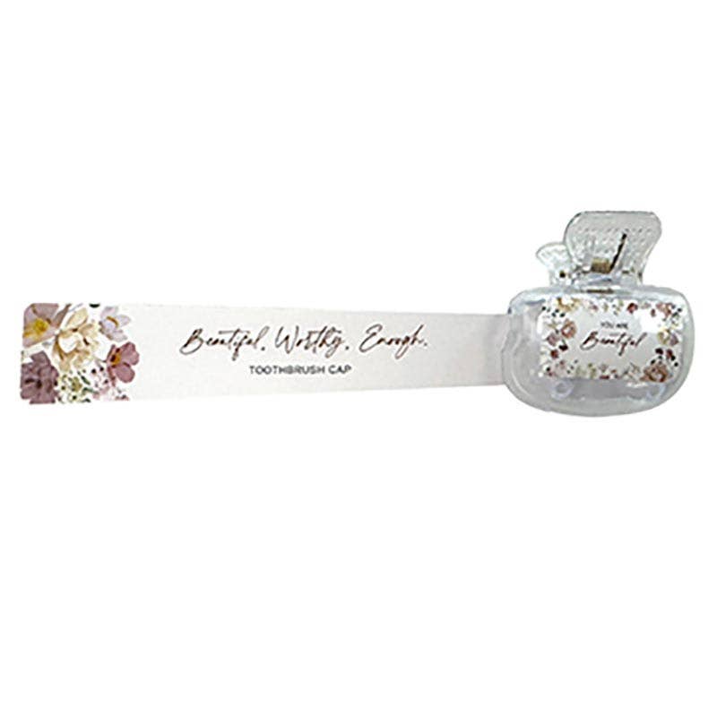 Tooth Brush Cap - Beautiful, Worthy, Enough